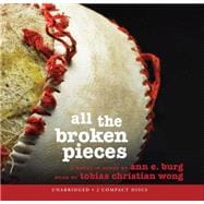 All the Broken Pieces (Audio Library Edition)