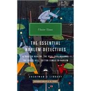 The Essential Harlem Detectives A Rage in Harlem, The Real Cool Killers, The Crazy Kill, Cotton Comes To Harlem book cover, ISBN 9781101908396