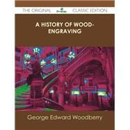 A History of Wood-engraving