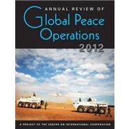 Annual Review of Global Peace Operations 2012