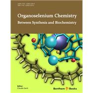 Organoselenium Chemistry: Between Synthesis and Biochemistry