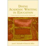 Doing Academic Writing in Education: Connecting the Personal and the Professional