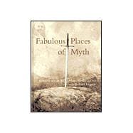 Fabulous Places of Myth