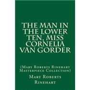 The Man in the Lower Ten / Miss Cornelia Van Gorder