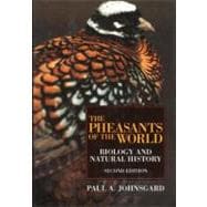 The Pheasants of the World Biology and Natural History, Second Edition