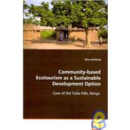 Community-based Ecotourism as a Sustainable Development Option: Case of the Taita Hills, Kenya