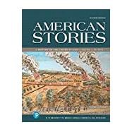 American Stories: A History of the United States, Volume 1 [Rental Edition]