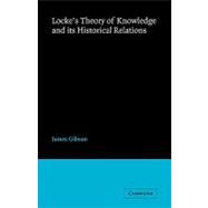 Locke's Theory Knowledge and its Historical Relations