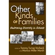 Other Kinds of Families : Embracing Diversity in Schools