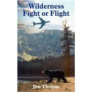 Wilderness Fight Or Flight