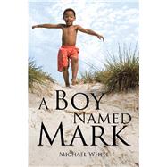 A Boy Named Mark