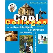 Cool Colleges For the Hyper-Intelligent, Self-Directed, Late Blooming, and Just Plain Different