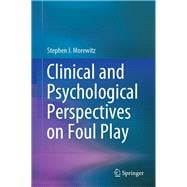 Clinical and Psychological Perspectives on Foul Play