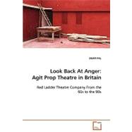 Look Back at Anger : Agit Prop Theatre in Britain