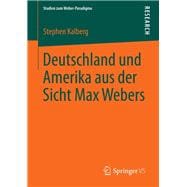 Deutschland Und Amerika Aus Der Sicht Max Webers