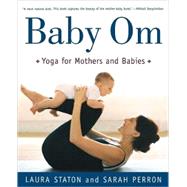 Baby Om Yoga for Mothers and Babies