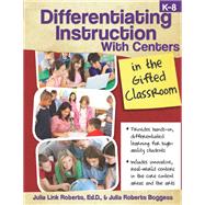 Differentiating Instruction With Centers in the Gifted Classroom