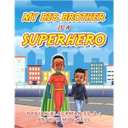 My Big Brother Is a Superhero