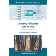 Dynamic Allocation and Pricing A Mechanism Design Approach