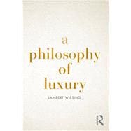A Philosophy of Luxury