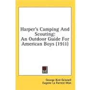 Harper's Camping and Scouting : An Outdoor Guide for American Boys (1911)