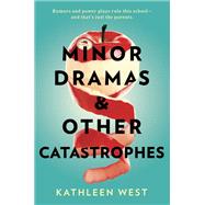Minor Dramas & Other Catastrophes
