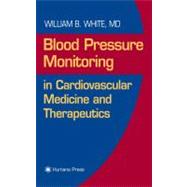 Blood Pressure Monitoring in Cardiovascular Medicine and Therapeutics