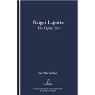 Roger Laporte: The Orphic Text