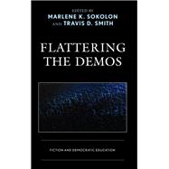 Flattering the Demos Fiction and Democratic Education