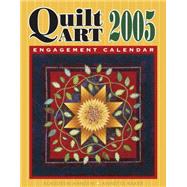 Quilt Art 2005 Calendar: a Collection of Prizewinning Quilts from Across the Country