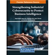 Strengthening Industrial Cybersecurity to Protect Business Intelligence