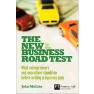 New Business Road Test, The: What Entrepreneurs and Executives Should Do Before Writing a Business Plan