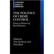 The Politics of Crime Control Essays in Honour of David Downes