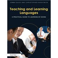 Teaching and Learning Languages: A Practical Guide to Learning by Doing