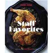 Staff Favorites Over 150 of Our Most Memorable Recipes
