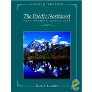 The Pacific Northwest: Past, Present And Future