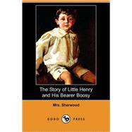The Story of Little Henry and His Bearer Boosy