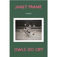 Owls Do Cry A Novel