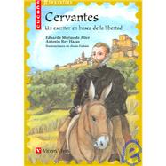 Cervantes : Un Escritor en Busca de la Libertad
