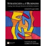 Strategies for E-Business : Creating Value Through Electronic and Mobile Commerce