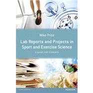 Lab Reports and Projects in Sport and Exercise Science: A Guide for Students