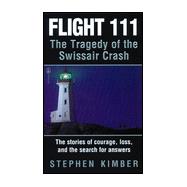 Flight 111 : The Tragedy of the Swissair Crash