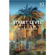 Street Level: Los Angeles in the Twenty-First Century