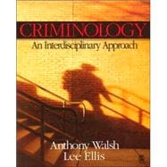 Criminology : An Interdisciplinary Approach