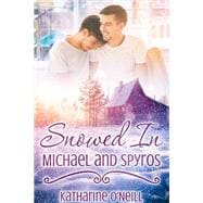 Snowed In: Michael and Spyros