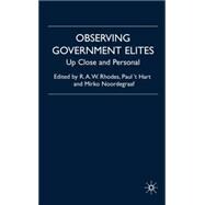 Observing Government Elites Up Close and Personal