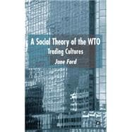 A Social Theory of the WTO Trading Cultures