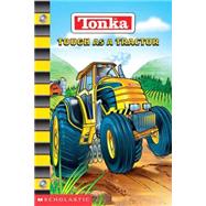 Tonka Tough As A Tractor