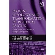 Origin, Ideology and Transformation of Political Parties: East-Central and Western Europe Compared