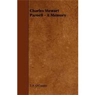Charles Stewart Parnell - a Memory